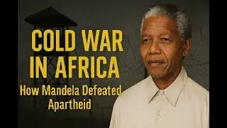 THE COLD WAR IN AFRICA  HOW MANDELA DEFEATED APARTHEID FROM HIS PRISON CELL