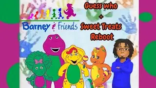 Barney & Friends Reaction: Guess who & Sweet Treats [Reboot]