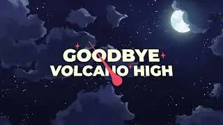 Goodbye Volcano High OST | Neutral Ambience 7