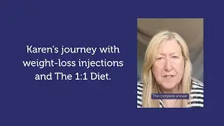 The 1:1 Diet and weight-loss injections: Karen