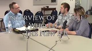 Interview of Former New IFB couple Nathan and April Marquis - Stedfast Baptist of OK City