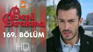Beni Bırakma 169. Bölüm