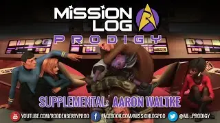 Mission Log: Prodigy - Aaron Waltke