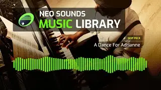 Skip Peck - A Dance For Adrianne (music for content creators)