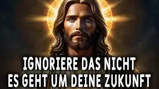 Ignoriere dieses Zeichen nicht mehr    es geht um dein Schicksal! Botschaft von Gott