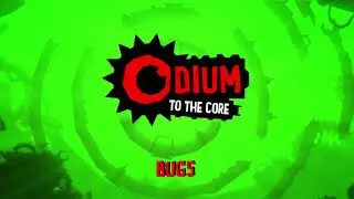 Bugs - Odium to the Core OST