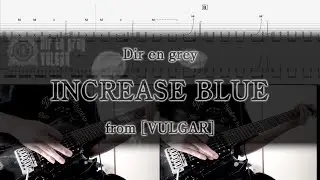 [Tab] Dir en grey / INCREASE BLUE [Instrument Cover]