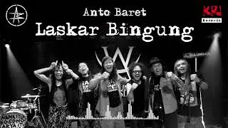 LASKAR BINGUNG - ANTO BARET (OFFICIAL AUDIO)