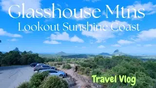 (Glasshouse Mountains Lookout) Sunshine Coast Hinterland, awesome views with easy access Walking 4K