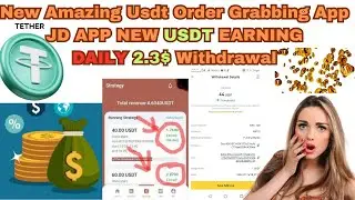 New Amazing Usdt Order Grabbing App || JD App Order Grabbing
