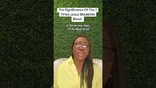 Jesus Shedd His Blood 7 Times! #faith #faithjourney #significanceofjesusblood