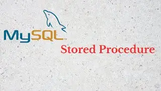 28 - MySQL Stored Procedure oluşturma ve kullanım