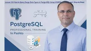 Lesson 111: How to Query Range Data Types in PostgreSQL Using LOWER, UPPER, and  Step by Step