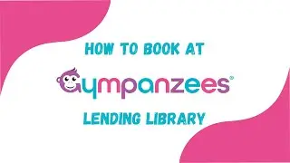 How to register and use Gympanzees  Lending Library.