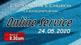 Morning Service | 24.05.2020 | காலை ஆராதனை | CSIL Official #Moolakadai #TamilChurch #Tamilservice