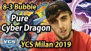 Pure Cyber Dragon (8-3 Bubble) | YCS Milan 2019