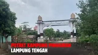 Potret Suasana Kampung Pinggiran di Lampung Tengah yang Berbatasan dengan Pesawaran