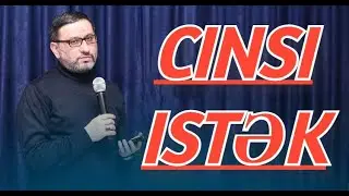 Cinsi istəklərmizi necə təmin edək - Hacı Şahin - dinimizin Cinsi istəklər barədə  g&ouml;stərişləri
