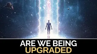 Are We Being Upgraded? Ascension Symptoms Explained
