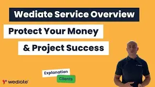 Wediate's Service Overview: Protecting Clients Money and Supporting Project Success