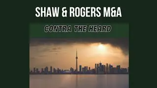 Contra Clips - Phil's Stocks - Shaw and Rogers Communications Merger - Q2 2021