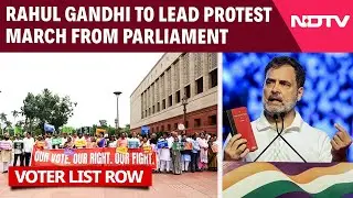 Voter List Row | 'Vote Chori' Row: Rahul Gandhi To Lead Protest March From Parliament