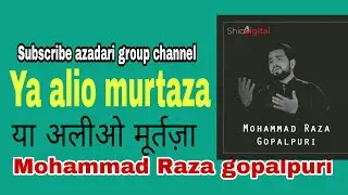 Ya alioमुर्तजाnoha mo. Raza gopalpuri agaze mohoram juloosby anjuman husainiya barahi sadat2018 - 19