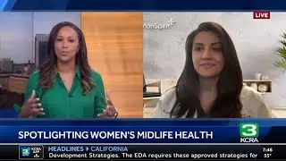 Menopause & Hormones: How to Thrive Through the Change | Dr. Shideh Chinichian on KCRA TV News