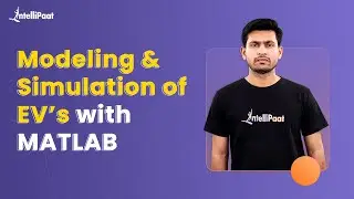 Modeling and Simulation of an Electric Vehicle with MATLAB | Electric Vehicle Matlab | Intellipaat