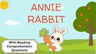 Meet Annie Rabbit! Reading Comprehension | Kindergarten, Grade 1, Grade 2