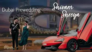 Shivam & Shreya || Prewedding Short Film || DUBAI, UAE || 2022