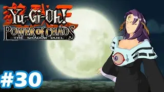 YuGiOh! Power of Chaos SEASON 1 the shadow duel PART 30