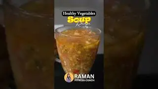 Healthy Soup Recipe | Quick Weight Loss Recipe | Easy Veg Soup #weightloss #dietplan #youtubeshorts