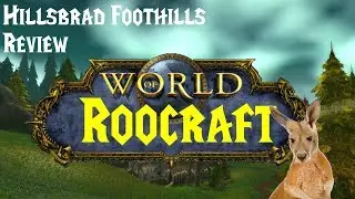 The Roominator | World of Roocraft | The Hillsbrad Foothills | Review #17