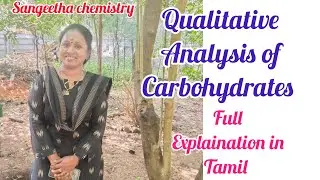 #Qualitative Analysis of carbohydrates#Full Explaination in Tamil# @sangeethachemistry4467
