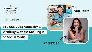 How to Build Visibility Without Relying on Social Media with Kylie Kelly
