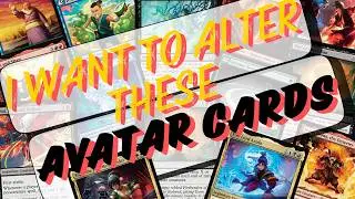 45 Cards From The Avatar MTG Set I Want To Alter