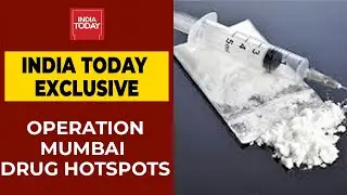 Operation Mumbai Drug Hotspots: Watch India Today's Special Investigation In Bandra