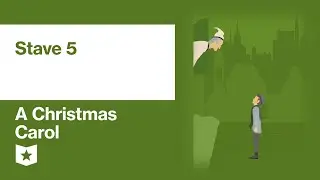 A Christmas Carol by Charles Dickens | Stave 5: The End of It