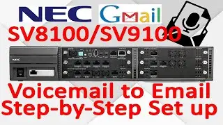 Настройка голосовой почты NEC SV9100 на электронную почту с использованием бесплатной учетной записи GMail
