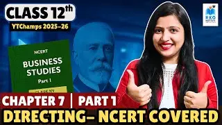 Class 12 Business Studies Chapter 7 : Directing | Part 1
