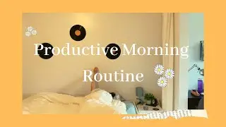 PRODUCTIVE MORNING ROUTINE  '19