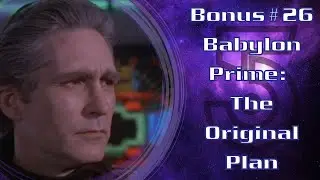 The Orignal Babylon 5 Plan - Grey 17 Podcast - Bonus 26
