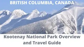 KOOTENAY NATIONAL PARK OVERVIEW AND TRAVEL GUIDE | WHERE TO STAY IN KOOTENAY NATIONAL PARK BC CANADA