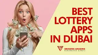 Best LOTTERY Tickets To Buy In Dubai-Best Lottery Apps In Dubai | Emirates Amazing-Remembered Always