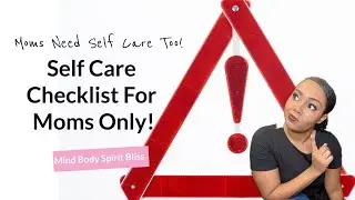 The Best Self Care Checklist For Moms (Simple Strategies and Activities That Actually Work!)