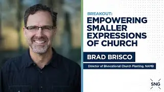 Send Network Gathering Breakout  'Empowering Smaller Expressions of Church'