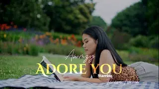 AWMZY - Adore You  ( Officials Music Video)