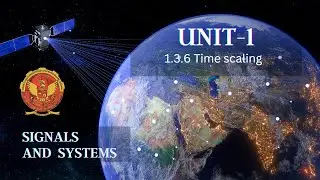 1.3.6 Time Scaling | Unit 1 | EC402 | Signals & Systems | RGPV |