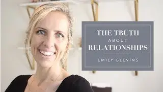 The Truth about Relationships